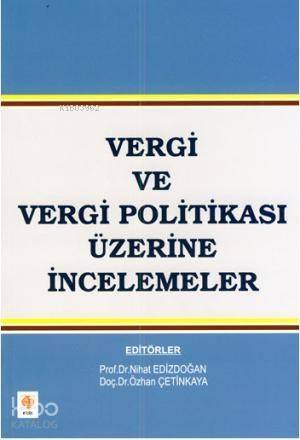 Vergi ve Vergi Politikası Üzerine İncelemeler - 1