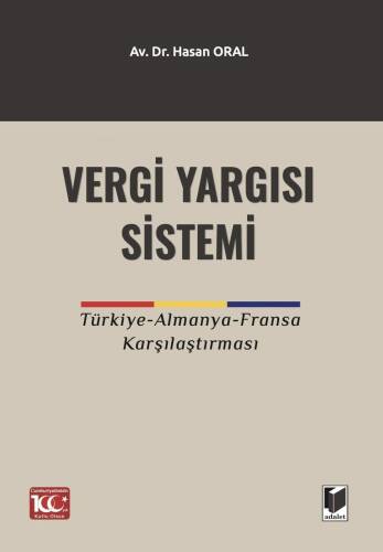 Vergi Yargı Sistemi;Türkiye-Almanya-Fransa Karşılaştırması - 1