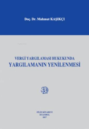 Vergi Yargılaması Hukukunda Yargılamanın Yenilenmesi - 1