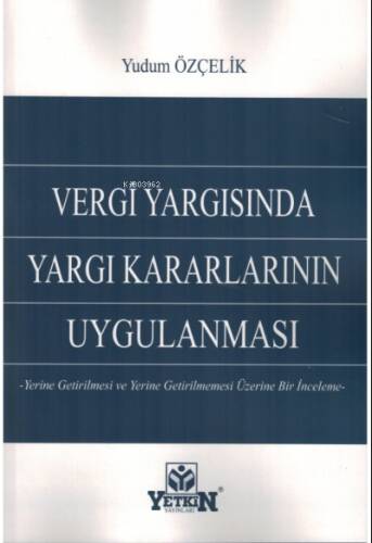 Vergi Yargısında Yargı Kararlarının Uygulanması - 1