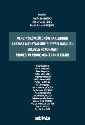 Vergi Yükümlüsünün Haklarının Anayasa Mahkemesine Bireysel Başvuru Yoluyla Korunması Projesi ve Proje Konferansı Kitabı - 1