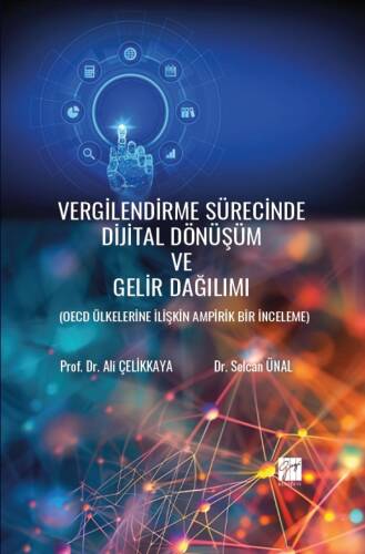 Vergilendirme Sürecinde Dijital Dönüşüm Ve Gelir Dağılımı ;Oecd Ülkelerine İlişkin Ampirik Bir İnceleme - 1