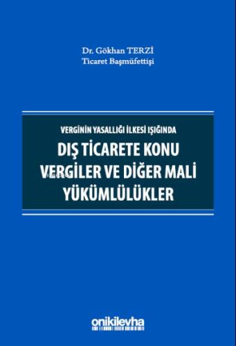 Verginin Yasallığı İlkesi Işığında Dış Ticarete Konu Vergiler ve Diğer Mali Yükümlülükler - 1