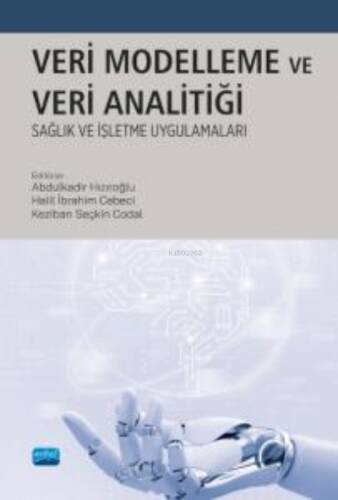 Veri Modelleme ve Analitiği ;Sağlık ve İşletme Uygulamaları - 1