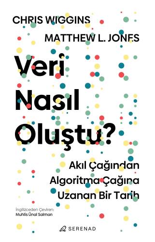 Veri Nasıl Oluştu ?;Akıl Çağından Algoritma Çağına Uzanan Bir Tarih - 1