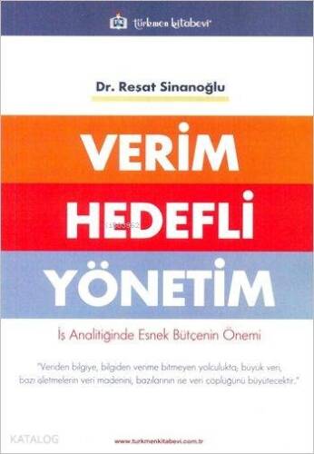 Verim Hedefli Yönetim; İş Analitiğinde Esnek Bütçenin Önemi - 1