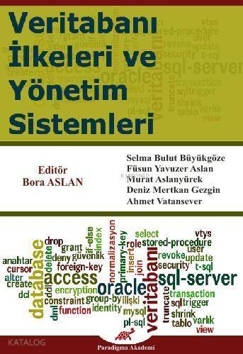 Veritabanı İlkeleri ve Yönetim Sistemleri - 1