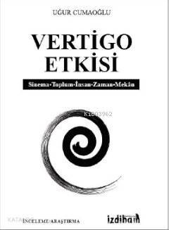 Vertigo Etkisi; Sinema-Toplum-İnsan-Zaman-Mekan - 1