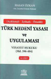 Vesayet Hukuku (Madde 396-494);4. Cilt - Türk Medeni Yasası ve Uygulaması - 1