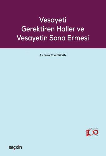 Vesayeti Gerektiren Haller ve Vesayetin Sona Ermesi - 1