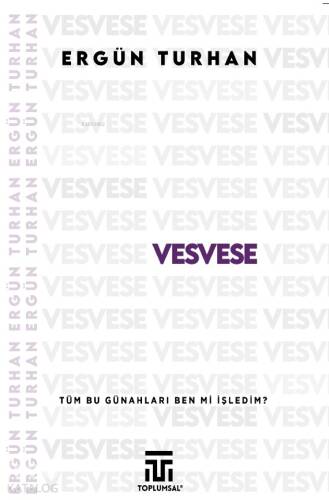 Vesvese;Tüm Bu Günahları Ben mi İşledim? - 1