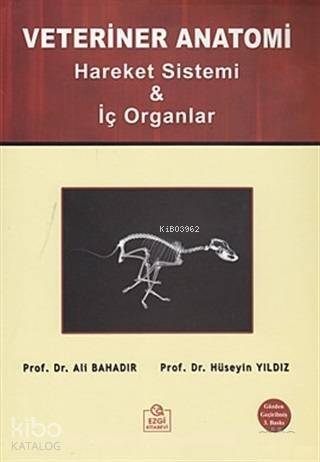 Veteriner Anatomi; Hareket Sistemi ve İç Organlar - 1