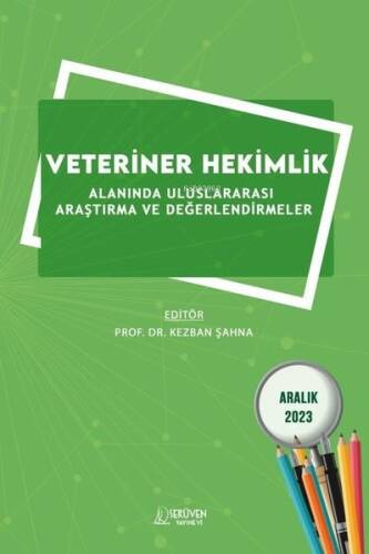 Veteriner Hekimlik Alanında Uluslararası Araştırma ve Değerlendirmeler - 1