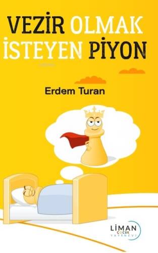 Vezir Olmak İsteyen Piyon - 1