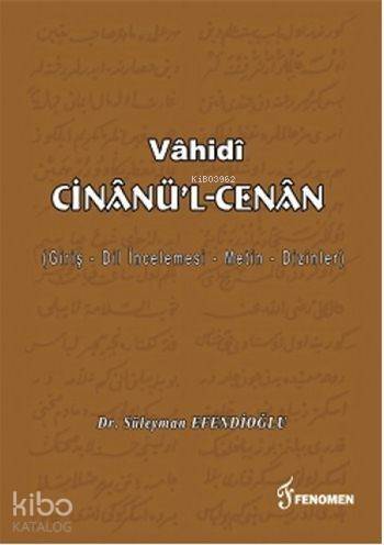 Vâhidi Cinânü'l-Cenân; Giriş - Dil İncelemesi - Metin - Dizinler - 1