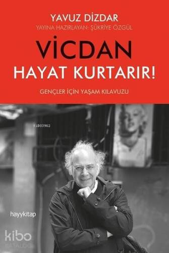 Vicdan Hayat Kurtarır!; Gençler İçin Yaşam Klavuzu - 1