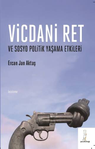 Vicdani Ret ve Sosyo Politik Yaşama Etkileri - 1