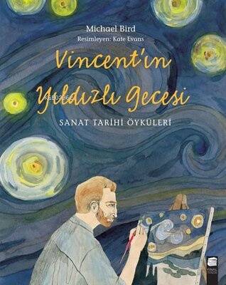 Vincent'ın Yıldızlı Gecesi - Sanat Tarihi Öyküleri - 1