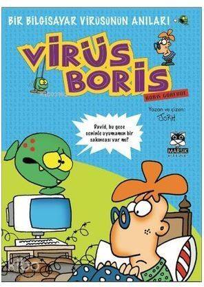 Virüs Boris - Boris Görevde; Bir Bilgisayar Virüsünün Anıları - 1