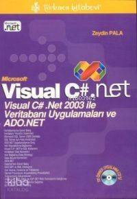 Visual C#.net; Visual C# .net 2003 İle Veritabanı Uygulamaları ve Ado.net - 1