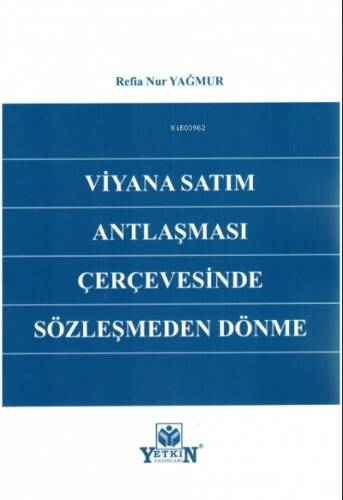 Viyana Satım Antlaşması Çerçevesinde Sözleşmeden Dönme - 1