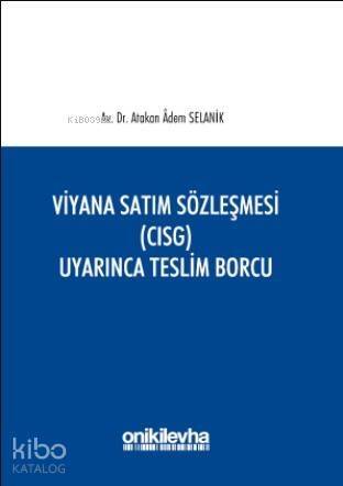 Viyana Satım Sözleşmesi (CISG) Uyarınca Teslim Borcu - 1