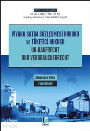 Viyana Satım Sözleşmesi Hukuku ve Tüketici Hukuku; Un - Kaufrecht Und Verbraucherrecht - 1