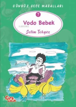 Vodo Bebek – Gündüz Gece Masalları 7 - 1