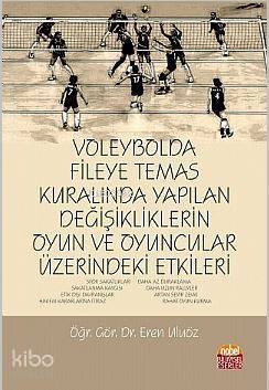 Voleybolda Fileye Temas Kuralında Yapılan Değişikliklerin Oyun ve Oyuncular Üzerindeki Etkileri - 1