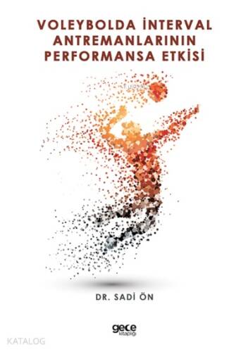 Voleybolda İnterval Antremanlarının Performansa Etkisi - 1