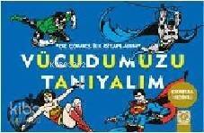 Vücudumuzu Tanıyalım - 1