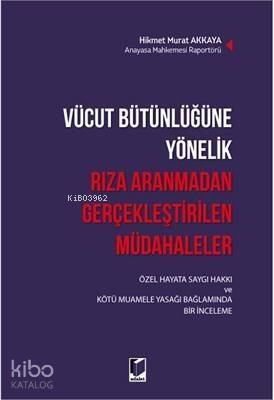 Vücut Bütünlüğüne Yönelik Rıza Aranmadan Gerçekleştirilen Müdahaleler - 1