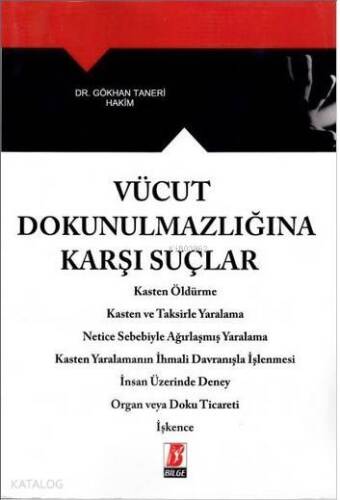 Vücut Dokunulmazlığına Karşı Suçlar - 1