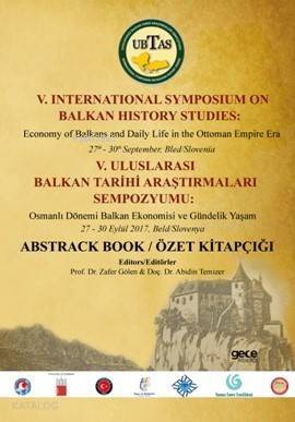 V.Uluslararası Balkan Tarihi Araştırmaları Sempozyumu Özet Kitapçığı - 1