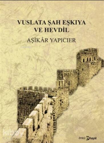 Vuslata Şah ve Eşkıya Hevdil - 1