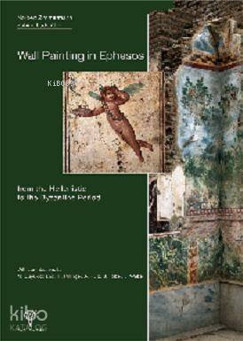 Wall Painting in Ephesos (Ciltli); from the Hellenistic to the Byzantine Period - 1