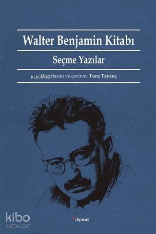 Walter Benjamin Kitabı; Seçme Yazılar - 1