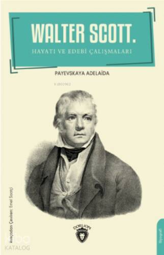 Walter Scott;Hayatı ve Edebi Çalışmaları - 1