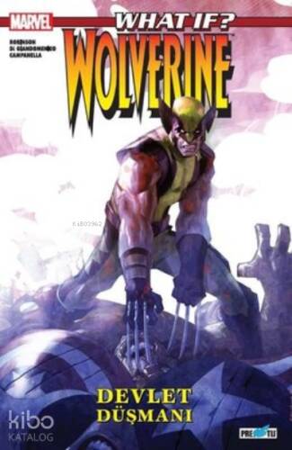 What If? Wolverine Devlet Düşmanı - 1