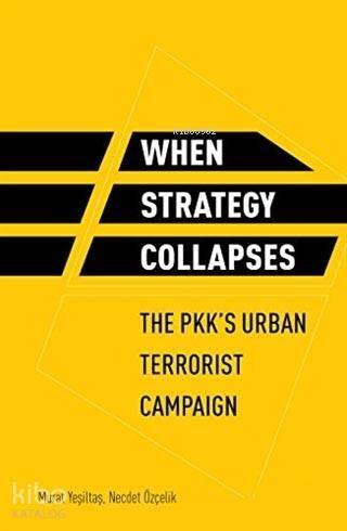 When Strategy Collapses; The PKK'S Urban Terrorist Campaign - 1