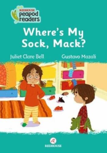 Where's My Sock Mack? Redhouse Peapod Readers - 1