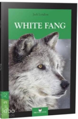 White Fang; Stage 3 A2 - 1