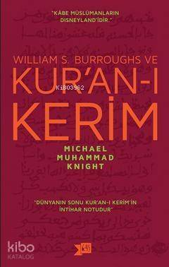 William S. Burroughs ve Kur'an-ı Kerim - 1