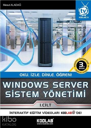 Windows Server Sistem Yönetimi 1. Cilt; Oku, İzle, Dinle, Öğren! - 1