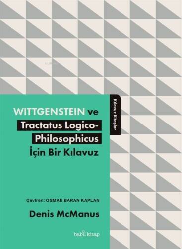 Wittgenstein ve Tractatus Logico-Philosophicus İçin Bir Kılavuz - 1