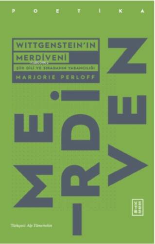 Wittgenstein’ın Merdiveni;Şiir dili Ve Sıradanın Yabancılığı - 1