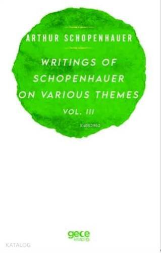 Writings Of Schopenhauer On Various Themes Vol. 3 - 1