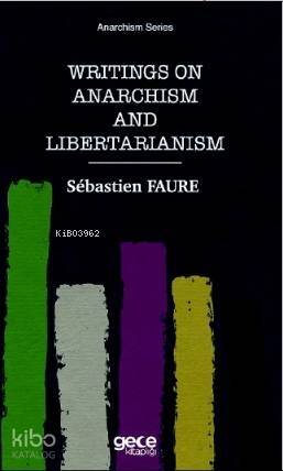 Writings On Anarchism And Libertarianism - 1