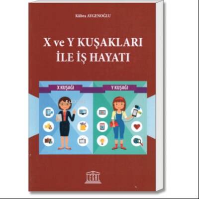 X ve Y Kuşakları ile İş Hayatı - 1