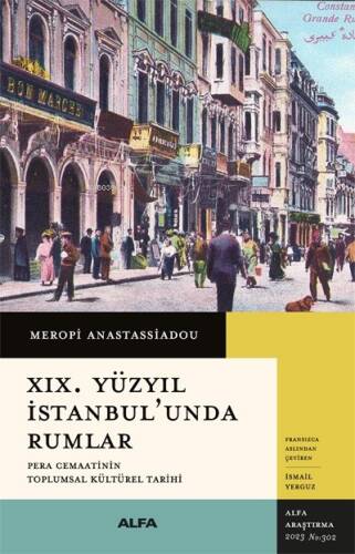 XIX. Yüzyıl İstanbul'unda Rumlar;Pera Cemaatinin Toplumsal Kültürel Tarihi - 1